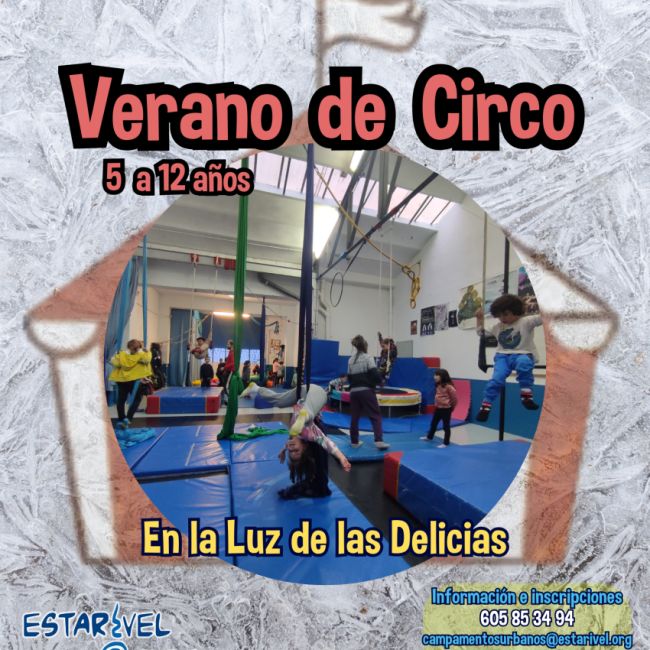 VERANO DE CIRCO. CAMPAMENTO URBANO CON LA ASOCIACIÓN ESTARIVEL